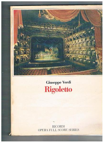 Rigoletto, melodramma in tre atti su libretto di Francesco Maria …