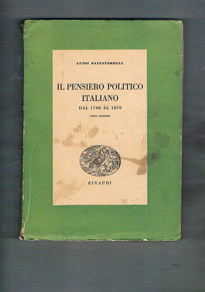 Il pensiero politico italiano dal 1700 al 1870. Coll. Bibl. …