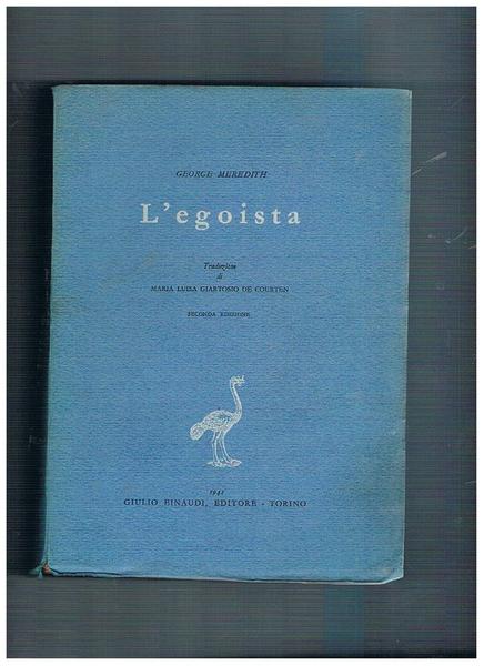 L'egoista, traduz. di Maria Luisa gartosio De Courte.