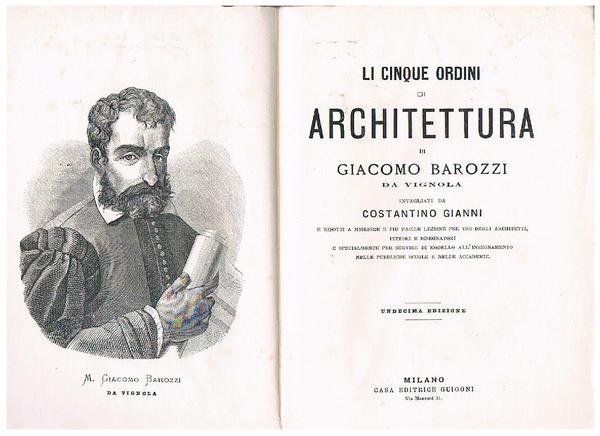 Li cinque ordini di architettura di Giacomo Barozzi da Vignola …