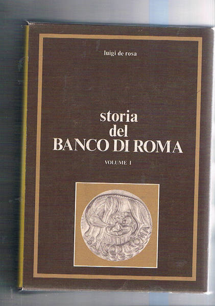 Storia del banco di Roma vol. I-III.