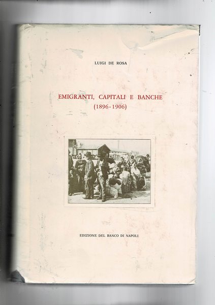 Emigranti, capitali e banche (1869-1906).