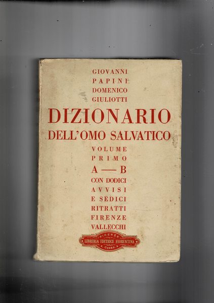 Dizionario dell'omo salvatico vol. I° A-B unico uscito, con 12 …