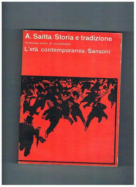 Storia e tradizioni, panorama critico e testimonianze: l'età contemporanea.