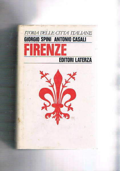 Firenze. Coll. "Storia delle città italiane".
