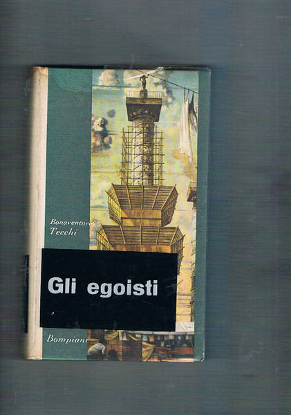 Gli egoisti, romanzo. Seconda edizione.