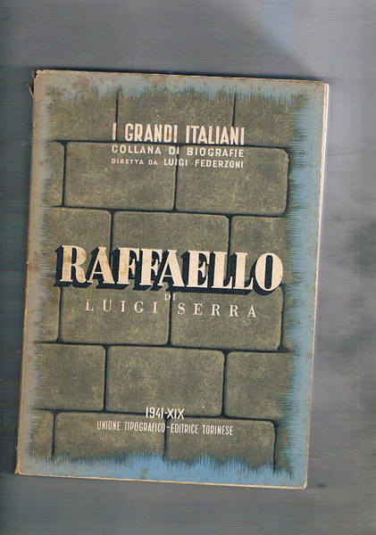 Raffaello. Coll. I Grandi Italiani.