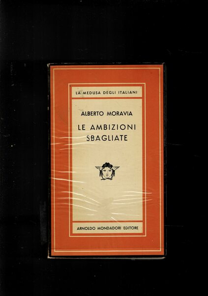 Le ambizioni sbagliate, romanzo. Seconda edizione. Coll. Medusa.