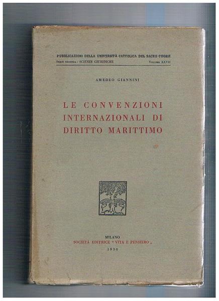 Le convenzioni internazionali di diritto marittimo.