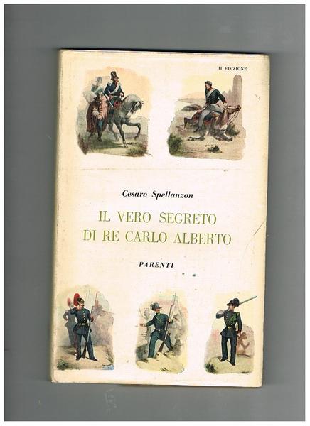 Il vero segreto di Re Carlo Alberto. Discussioni critiche con …