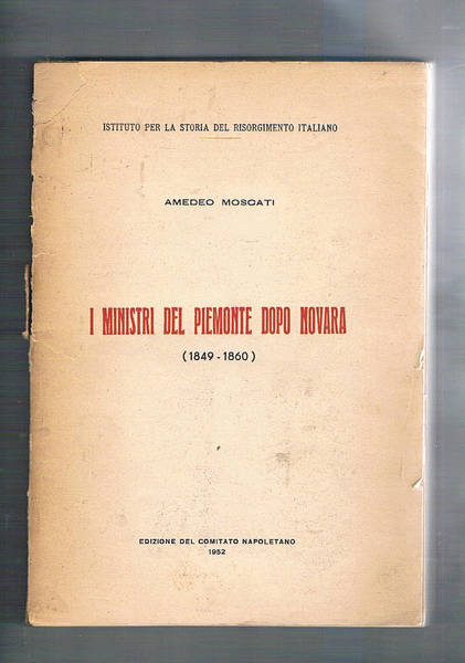 I ministri del Piemonte dopo Novara (1849-1860).