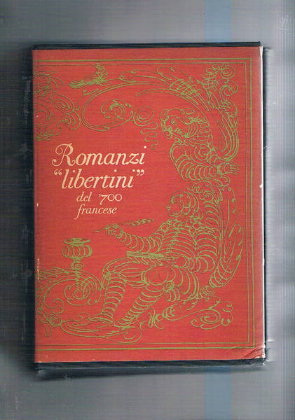 Romanzi libertini del '700 francese.