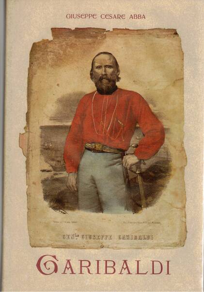 Garibaldi. Edizione speciale della rivista "Natura ed Arte" con 60 …