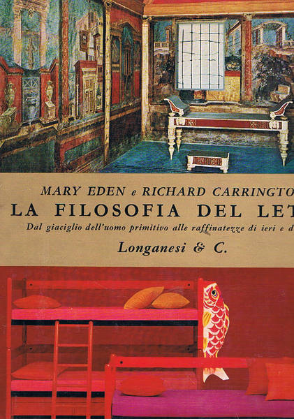 La filosofia del letto. Dal giaciglio dell'uomo primitivo alle raffinatezze …