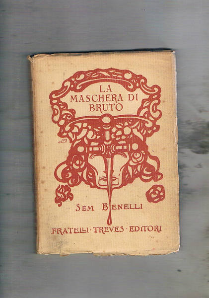 La maschera di Bruto; dramma in versi in quattro atti.