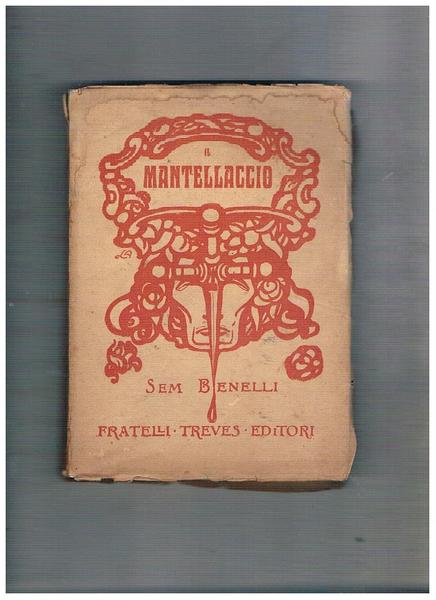 Il Mantellaccio, poema drammatico in quattro atti.