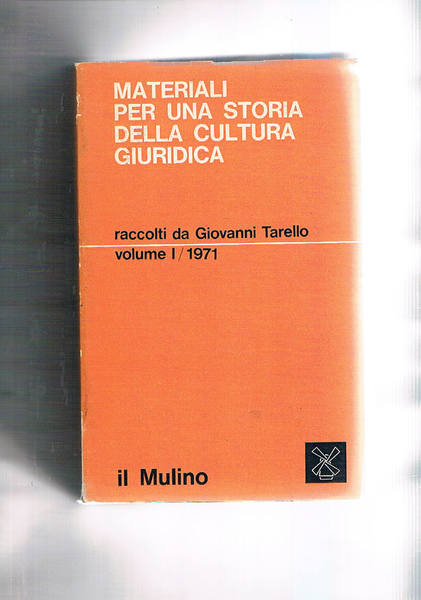 Materiali per una storia della cultura giuridica vol. I° 1971. …