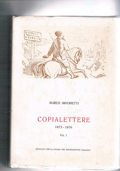 Copialettere 1873-1876 Vol. I-II.