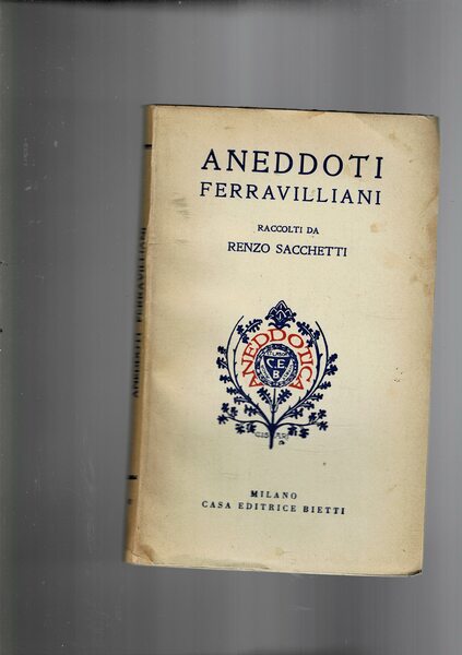 Aneddoti ferravilliani raccolti da Renzo Sacchetti.