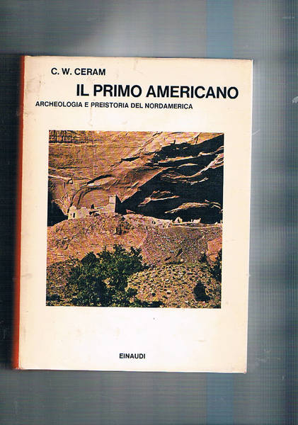 Il primo americano. Archeologia e preistoria del Nordamerica. Traduzione di …