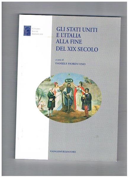 Gli Stati Uniti e l'Italia alla fine del XIX secolo.