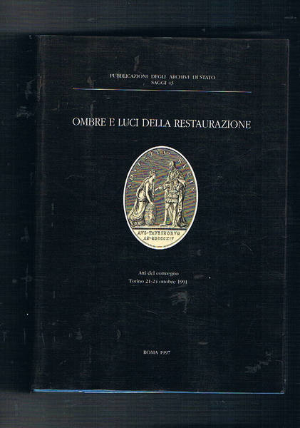 Ombre e luci della restaurazione; trasformazione e continuità istituzionali nei …