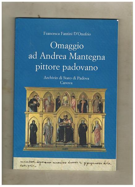 Omaggio ad Andrea Mantegna pittore padovano; documenti dal 1438 al …