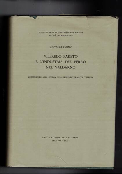Vilfredo Pareto e l'industria del ferro nel Valdarno; contributo alla …