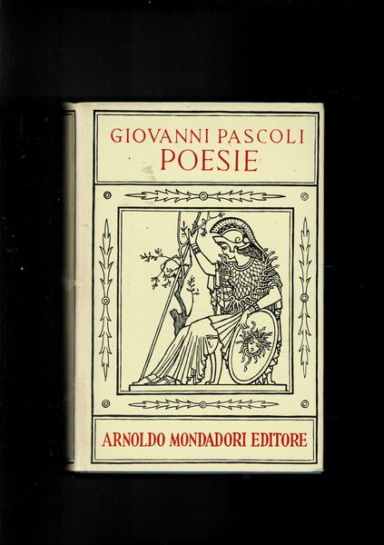 Poesie di Giovanni Pascoli con un avvertimento di Antonio Baldini.