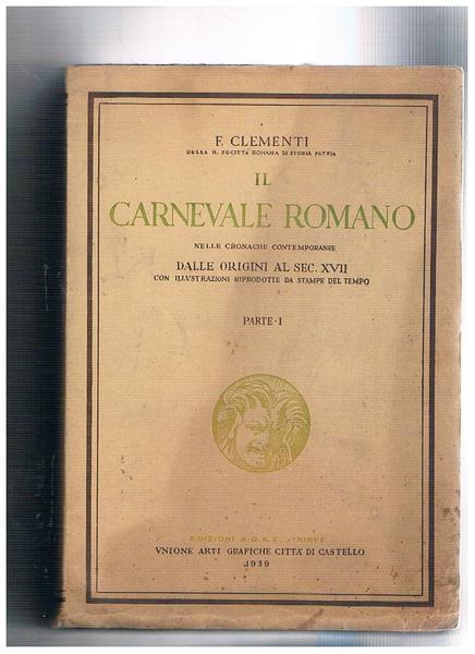 Il carnevale romano nelle cronache contemporanee, dalle origini al secolo …