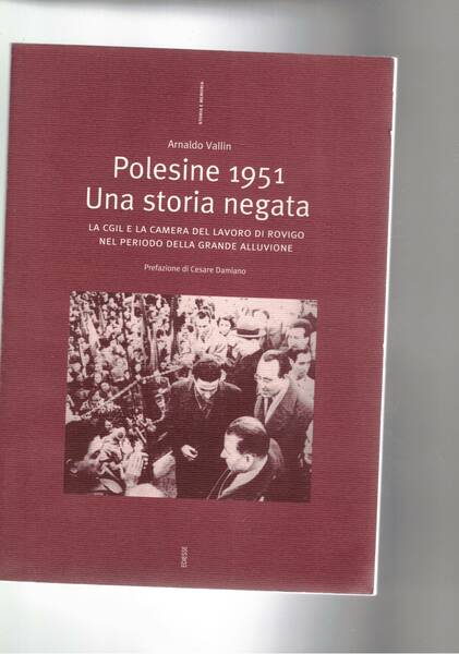 Polesine 1951. Una storia negata. La CGIL e la camera …