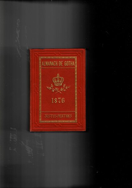 Almanach de Gotha, annuaire diplomatique et statistique pour l'année 1876.