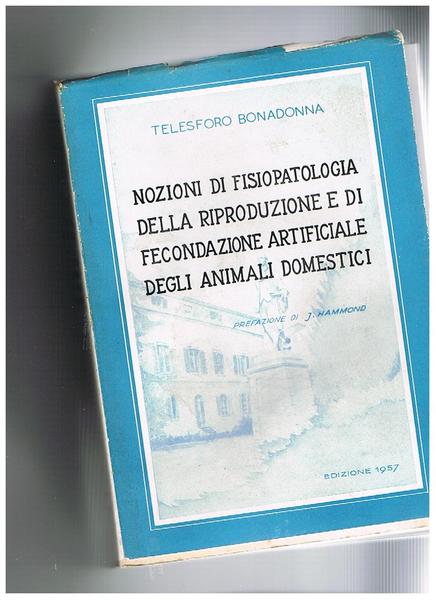 Nozioni di fisiopatologia della riproduzione e di fecondazione artificiale degli …