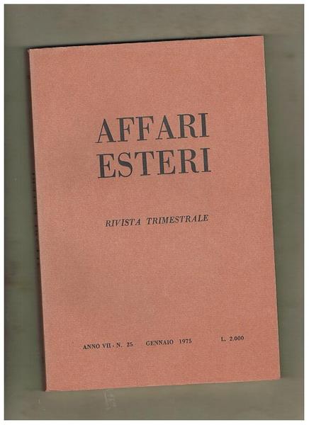 Affari esteri, rivista trimestrale anno VII° 1975. contiene: la crisi …