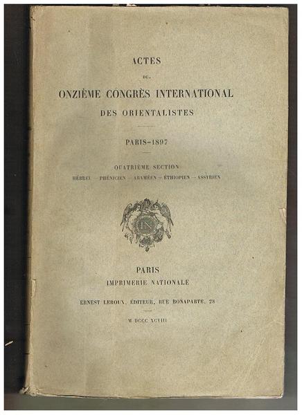 Actes du onzieme congres internat. des orientalistes. Paris 1897. IV° …