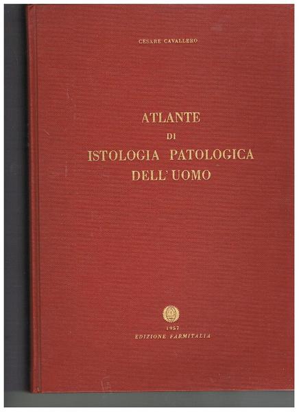 Atlante di istologia patologica dell'uomo.