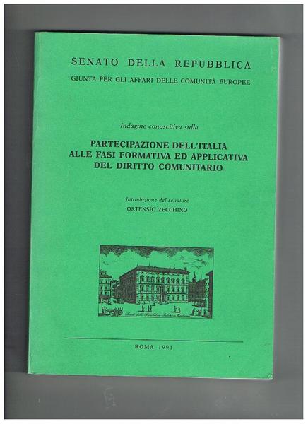 Indagine conoscitiva sulla partecipazione dell'Italia alle fasi formativa e applicativa …