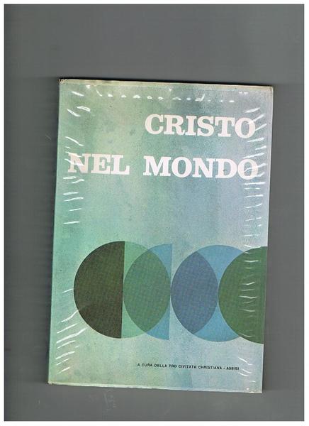 Cristo nel mondo, la presenza di Cristo: nel suo vicariato …