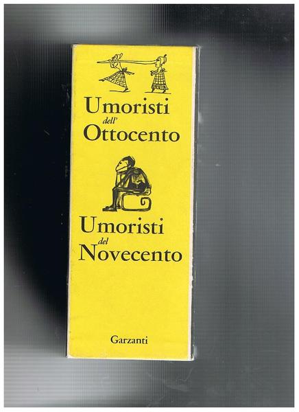 Umoristi dell'ottocento e umoristi del novecento, prefazione e note introduttive …