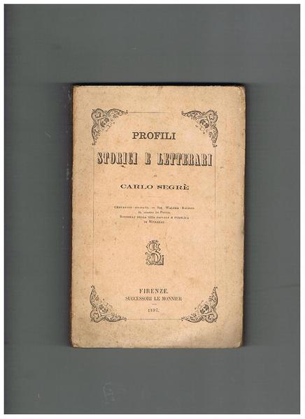 Profili storici e letterari di Carlo Segrè. Contiene: Cervantes soldato. …
