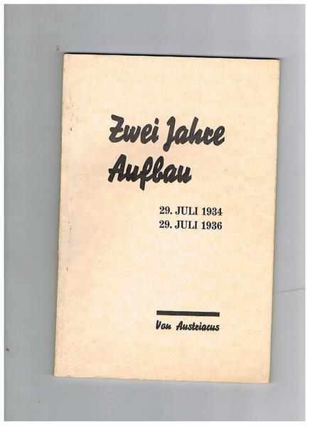 Zwei jahre Aufbau 29 juli 1934 29 juli 1936.