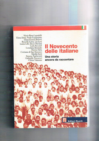 Il novecento delle italiane, una storia ancora da raccontare. Scritti …