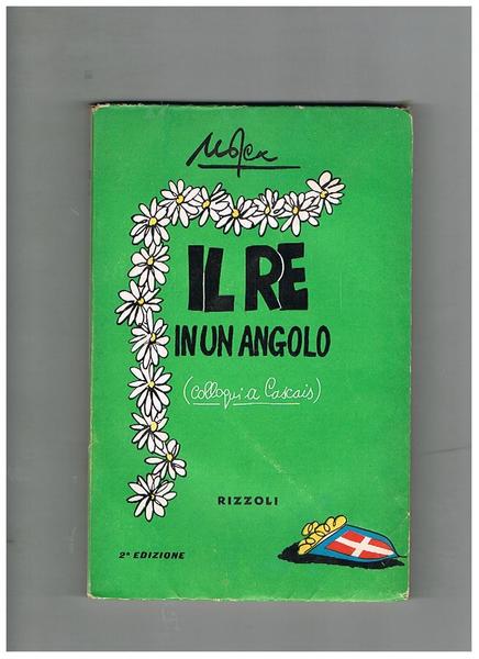 Il re in un angolo (colloqui a Cascais). Seconda edizione.