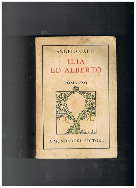 Ilia ed Alberto. Romanzo.