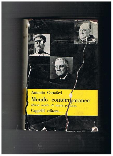 Mondo contemporaneo. Mezzo secolo di storia politica.