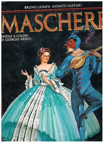 Maschere. Tavole di Giorgio Arvati.