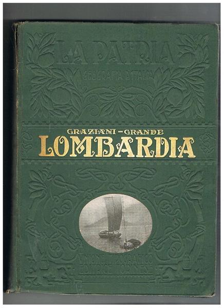 Lombardia col Canton Ticino, volume della collana: geografia d'Italia, la …