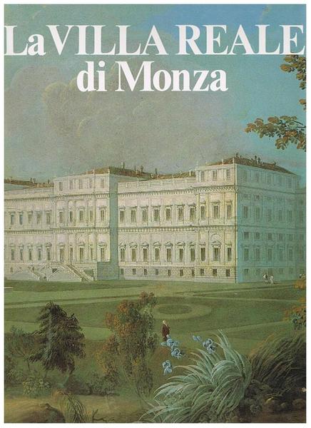 La Villa Reale di Monza.