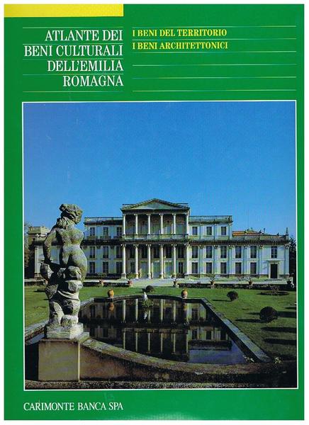Atlante dei beni culturali dell'Emilia Romagna. Terzo volume: i beni …
