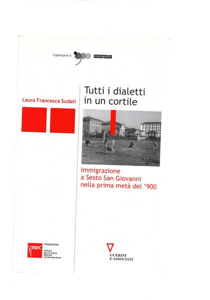 Tutti i dialetti in un cortile. Immigrazione a Sesto San …